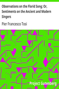Cover of Observations on the Florid Song; Or, Sentiments on the Ancient and Modern Singers — Themes and Context