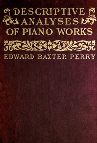 Cover of Descriptive Analyses of Piano Works For the Use of Teachers, Players, and Music Clubs — Key Ideas to Explore