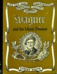 Cover of Wagner and His Music-Dramas — Themes and Context