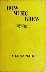 Cover of How music grew, from prehistoric times to the present day — Context and Discussion