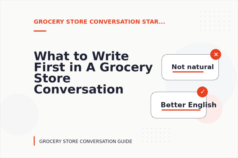 What to Write First in A Grocery Store Conversation