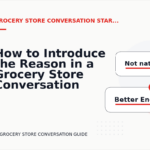 How to Introduce the Reason in a Grocery Store Conversation