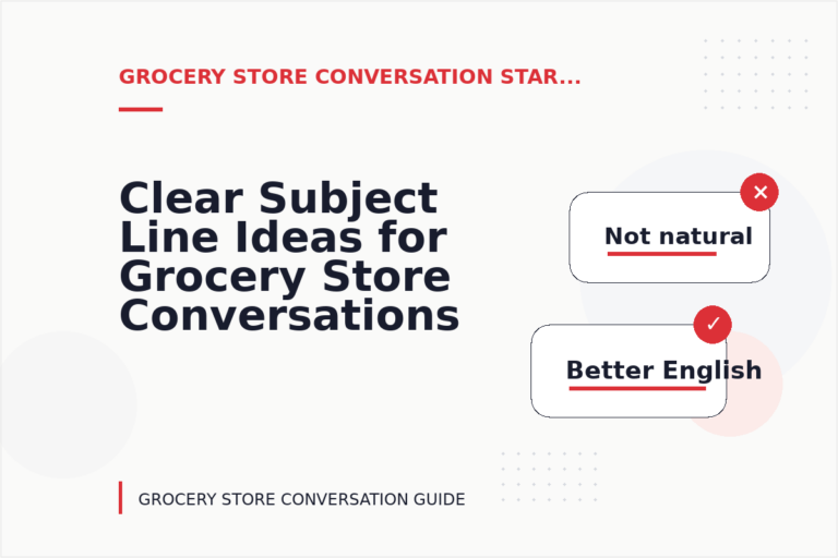 Clear Subject Line Ideas for Grocery Store Conversations Clear Subject Line Ideas for Grocery Store Conversations