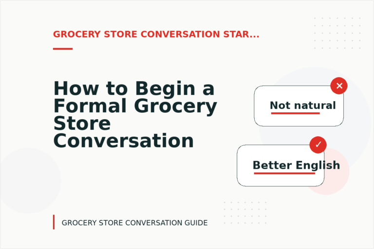 How to Begin a Formal Grocery Store Conversation