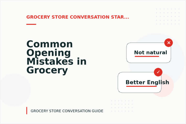 Common Opening Mistakes in Grocery Store Conversations