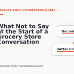 What Not to Say at the Start of a Grocery Store Conversation