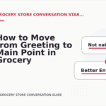 How to Move from Greeting to Main Point in Grocery Store Conversation English