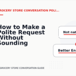 How to Make a Polite Request Without Sounding Demanding in Grocery Store Conversation English