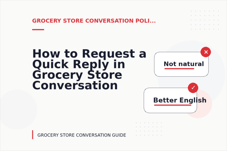 How to Request a Quick Reply in Grocery Store Conversation English