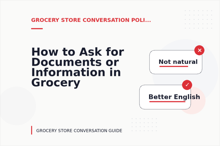 How to Ask for Documents or Information in Grocery Store Conversation English