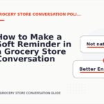 How to Make a Soft Reminder in a Grocery Store Conversation