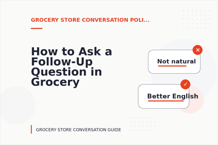 How to Ask a Follow-Up Question in Grocery Store Conversation English