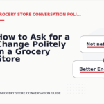 How to Ask for a Change Politely in a Grocery Store Conversation