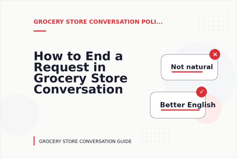 How to End a Request in Grocery Store Conversation English