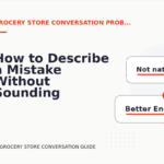 How to Describe a Mistake Without Sounding Rude in Grocery Store Conversation English