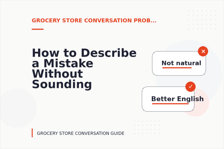 How to Describe a Mistake Without Sounding Rude in Grocery Store Conversation English How to Describe a Mistake Without Sounding Rude in Grocery Store Conversation English