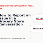 How to Report an Issue in a Grocery Store Conversation