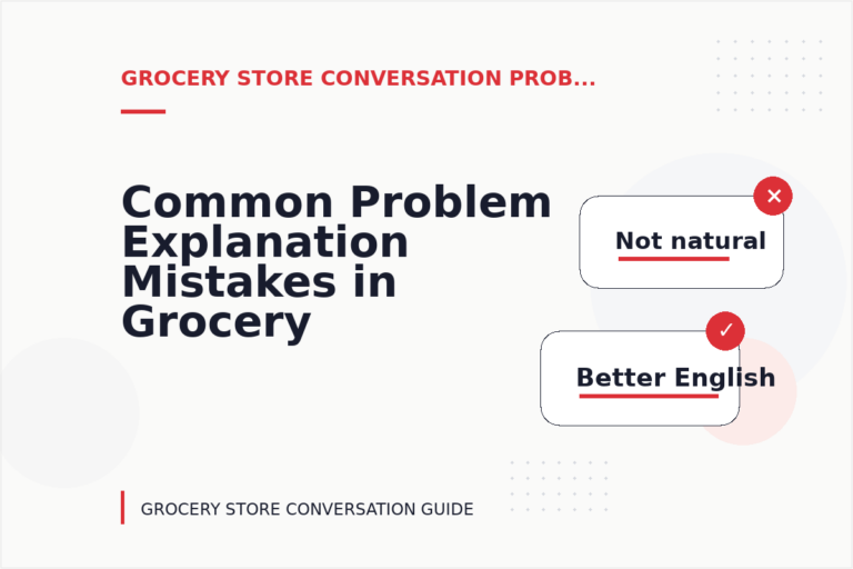 Common Problem Explanation Mistakes in Grocery Store Conversation English