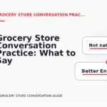 Grocery Store Conversation Practice: What to Say Instead
