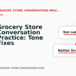 Grocery Store Conversation Practice: Tone Fixes for Real Situations